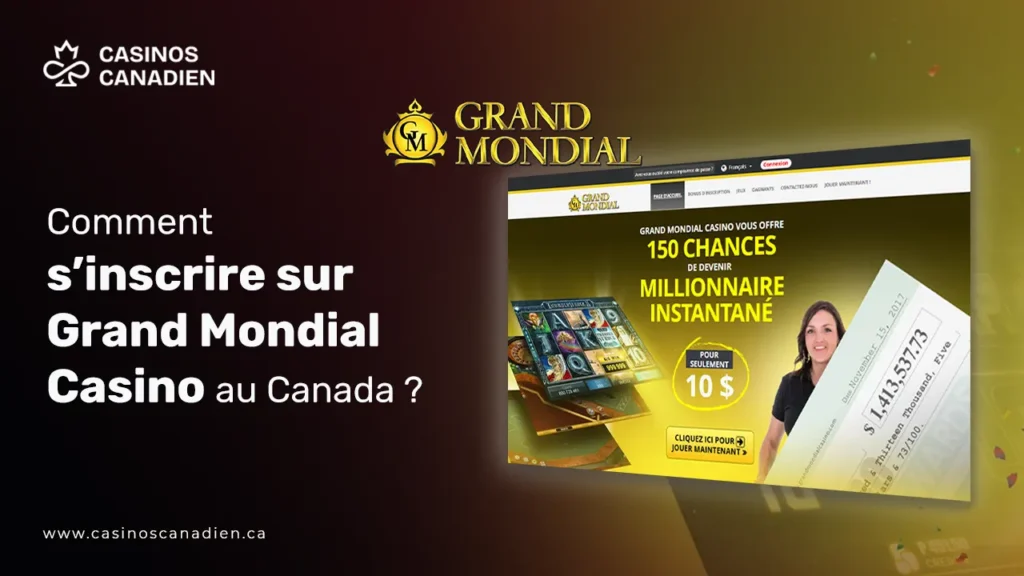 Comment s’inscrire sur Grand Mondial Casino au Canada