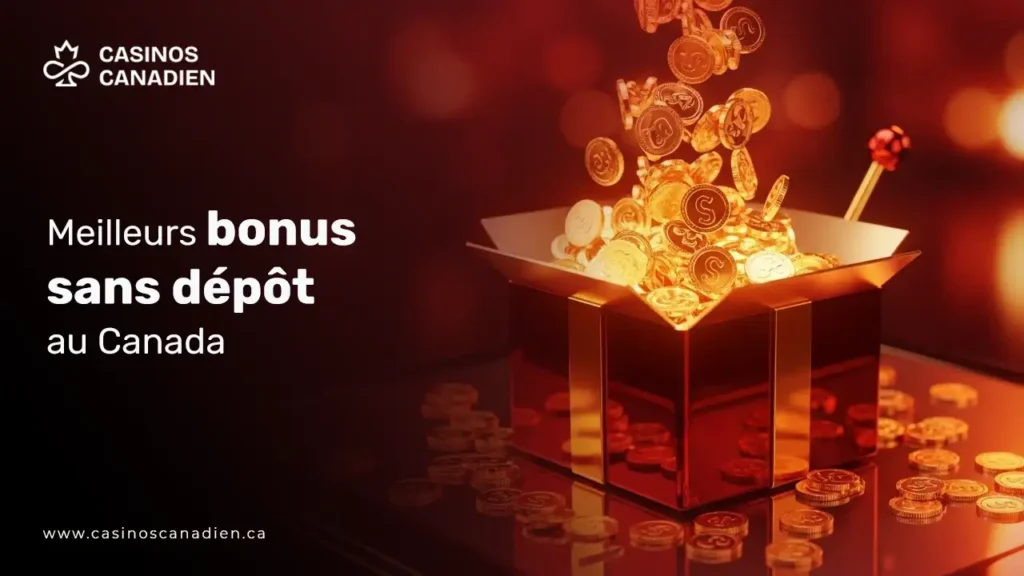 Meilleurs bonus sans dépôt au Canada