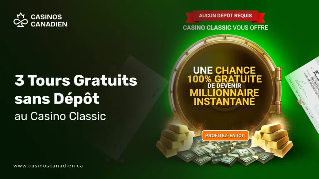 3 Tours Gratuits sans Dépôt au Casino Classic